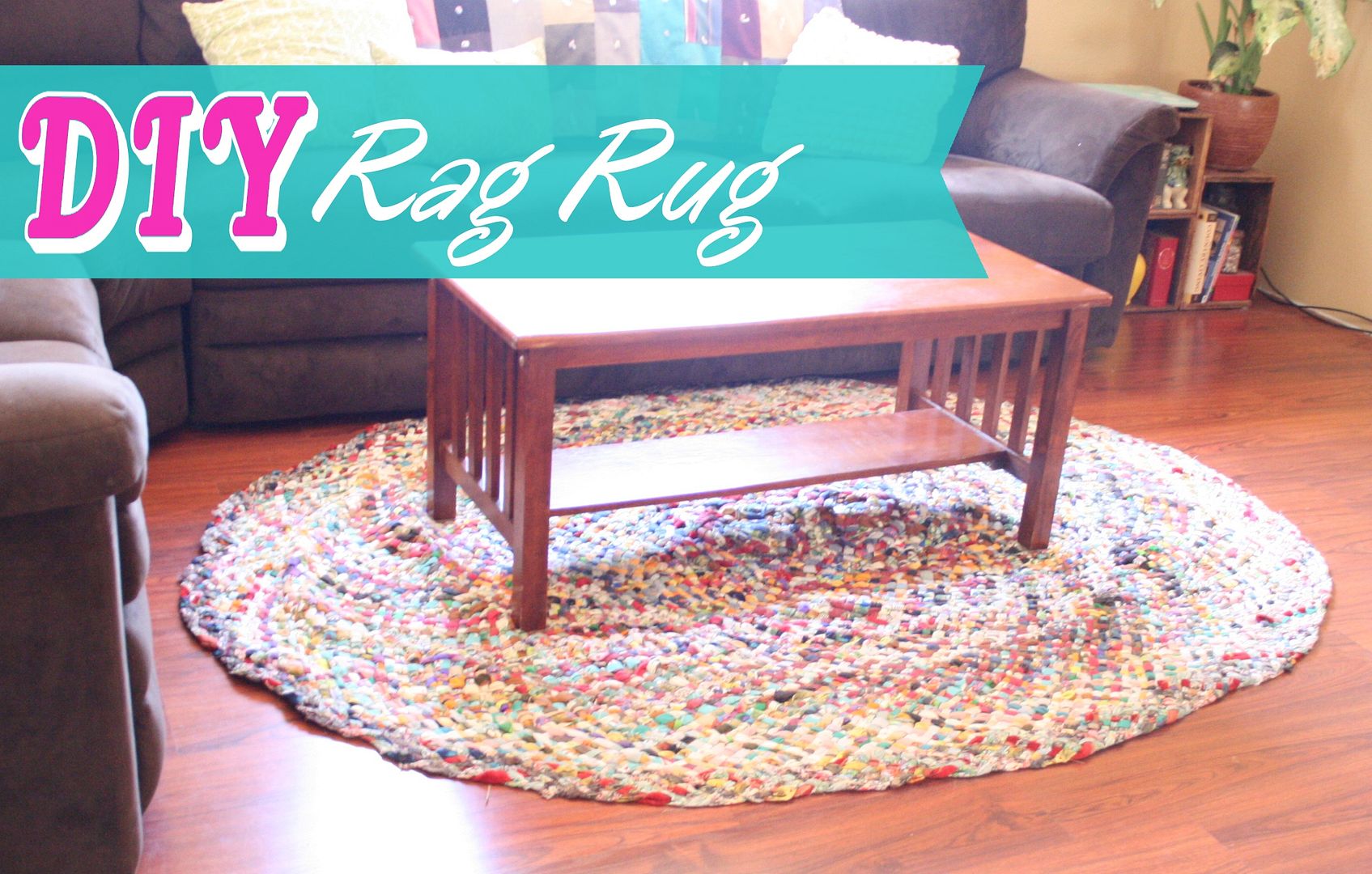 My New Rag Rug DIY Home Sweet Home